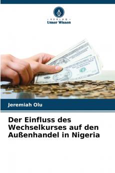 Der Einfluss des Wechselkurses auf den Außenhandel in Nigeria