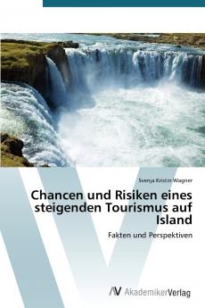 Chancen und Risiken eines steigenden Tourismus auf Island