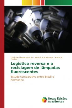 Logística reversa e a reciclagem de lâmpadas fluorescentes