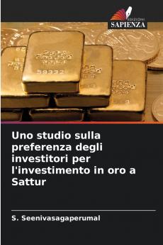 Uno studio sulla preferenza degli investitori per l'investimento in oro a Sattur