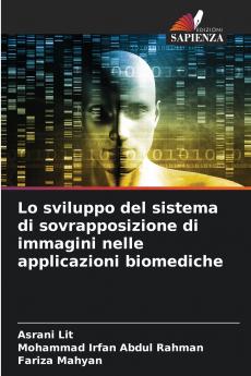 Lo sviluppo del sistema di sovrapposizione di immagini nelle applicazioni biomediche