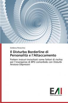 Il Disturbo Borderline di Personalità e l'Attaccamento