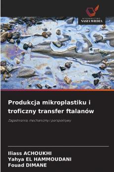 Produkcja mikroplastiku i troficzny transfer ftalanów