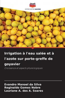 Irrigation à l'eau salée et à l'azote sur porte-greffe de goyavier