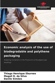 Economic analysis of the use of biodegradable and polythene packaging