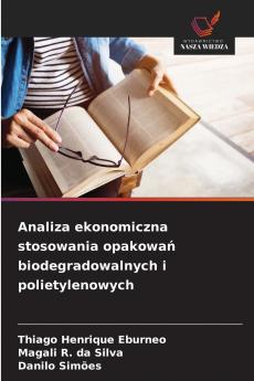 Analiza ekonomiczna stosowania opakowań biodegradowalnych i polietylenowych