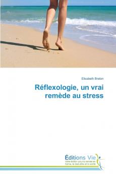 Réflexologie un vrai remède au stress