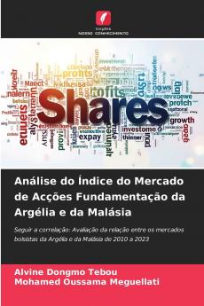 Análise do Índice do Mercado de Acções Fundamentação da Argélia e da Malásia