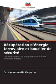 Récupération d'énergie ferroviaire et bouclier de sécurité
