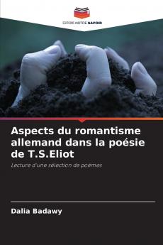 Aspects du romantisme allemand dans la poésie de T.S.Eliot