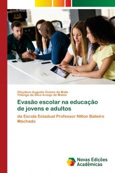 Evasão escolar na educação de jovens e adultos