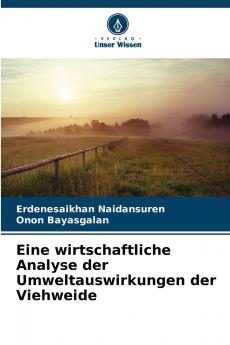 Eine wirtschaftliche Analyse der Umweltauswirkungen der Viehweide