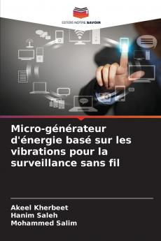 Micro-générateur d'énergie basé sur les vibrations pour la surveillance sans fil