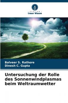 Untersuchung der Rolle des Sonnenwindplasmas beim Weltraumwetter