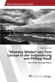 Mamma Medea von Tom Lanoye in der Inszenierung von Philipp Hauß