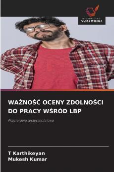 WAŻNOŚĆ OCENY ZDOLNOŚCI DO PRACY WŚRÓD LBP