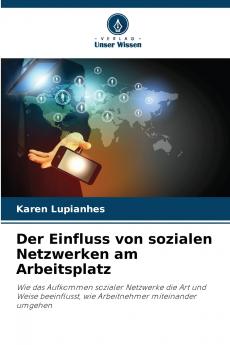 Der Einfluss von sozialen Netzwerken am Arbeitsplatz