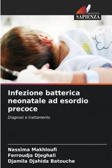 Infezione batterica neonatale ad esordio precoce