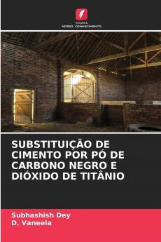 SUBSTITUIÇÃO DE CIMENTO POR PÓ DE CARBONO NEGRO E DIÓXIDO DE TITÂNIO