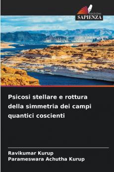 Psicosi stellare e rottura della simmetria dei campi quantici coscienti
