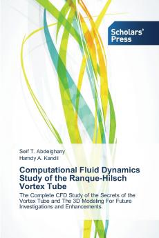 Computational Fluid Dynamics Study of the Ranque-Hilsch Vortex Tube