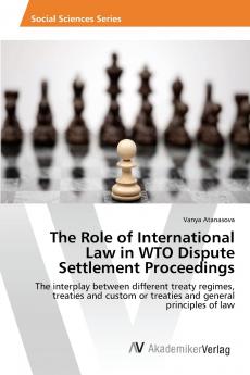 The Role of International Law in WTO Dispute Settlement Proceedings