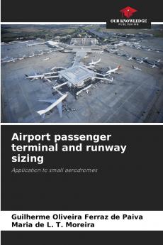 Airport passenger terminal and runway sizing