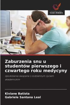 Zaburzenia snu u studentów pierwszego i czwartego roku medycyny