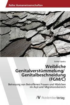 Weibliche Genitalverstümmelung/ Genitalbeschneidung (FGM/C)