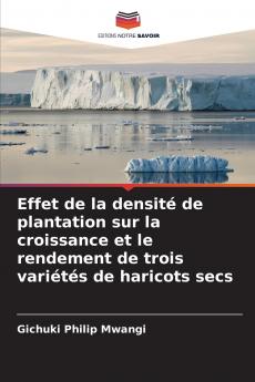 Effet de la densité de plantation sur la croissance et le rendement de trois variétés de haricots secs