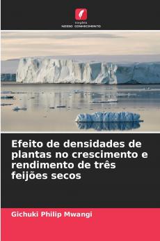 Efeito de densidades de plantas no crescimento e rendimento de três feijões secos