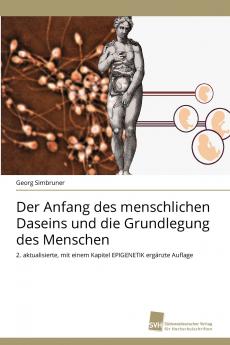 Der Anfang des menschlichen Daseins und die Grundlegung des Menschen
