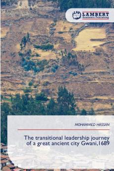 The transitional leadership journey of a great ancient city Gwani1689