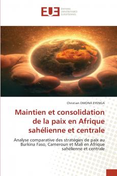 Maintien et consolidation de la paix en Afrique sahélienne et centrale