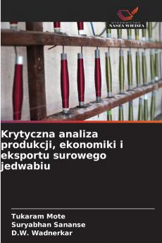 Krytyczna analiza produkcji ekonomiki i eksportu surowego jedwabiu