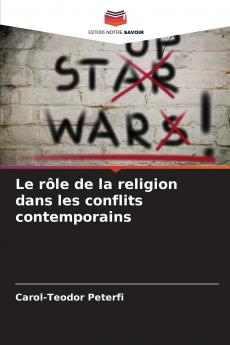 Le rôle de la religion dans les conflits contemporains