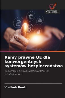Ramy prawne UE dla konwergentnych systemów bezpieczeństwa