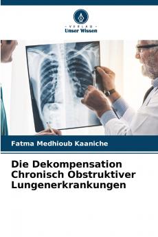 Die Dekompensation Chronisch Obstruktiver Lungenerkrankungen
