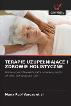 TERAPIE UZUPEŁNIAJĄCE I ZDROWIE HOLISTYCZNE