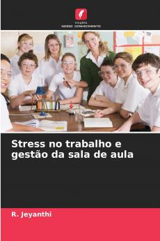 Stress no trabalho e gestão da sala de aula