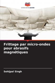 Frittage par micro-ondes pour abrasifs magnétiques
