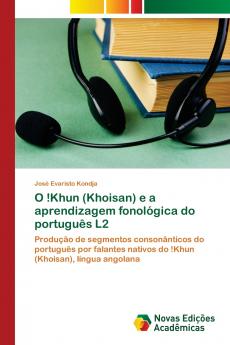 O !Khun (Khoisan) e a aprendizagem fonológica do português L2