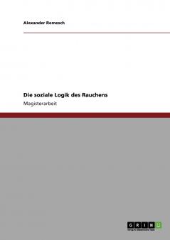 Die soziale Logik des Rauchens