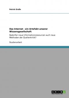 Das Internet - ein Artefakt unserer Wissensgesellschaft