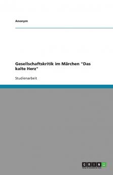 Gesellschaftskritik im M��rchen Das kalte Herz