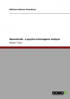 Neonaticide - a psycho-criminogenic analysis
