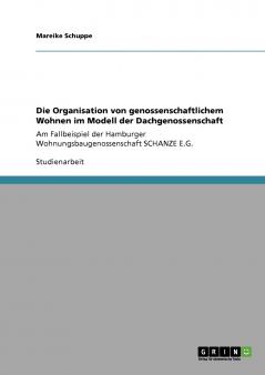 Die Organisation von genossenschaftlichem Wohnen im Modell der Dachgenossenschaft