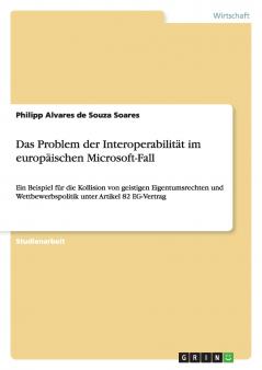 Das Problem der Interoperabilität im europäischen Microsoft-Fall