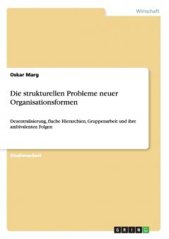 Die strukturellen Probleme neuer Organisationsformen