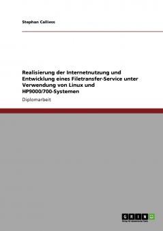 Realisierung der Internetnutzung und Entwicklung eines Filetransfer-Service unter Verwendung von Linux und HP9000/700-Systemen